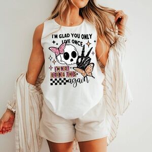 Women's White Graphic Glad You Only Live Once Unisex Tank Top XS-XL